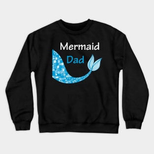 Mermaid Shirt for Dad Crewneck Sweatshirt